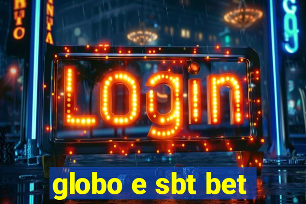 globo e sbt bet